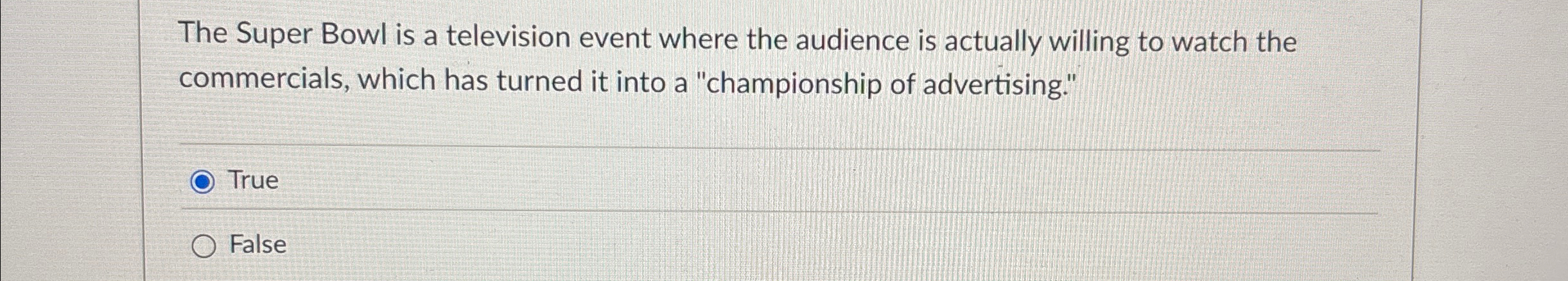 The Super Bowl is a television event where the