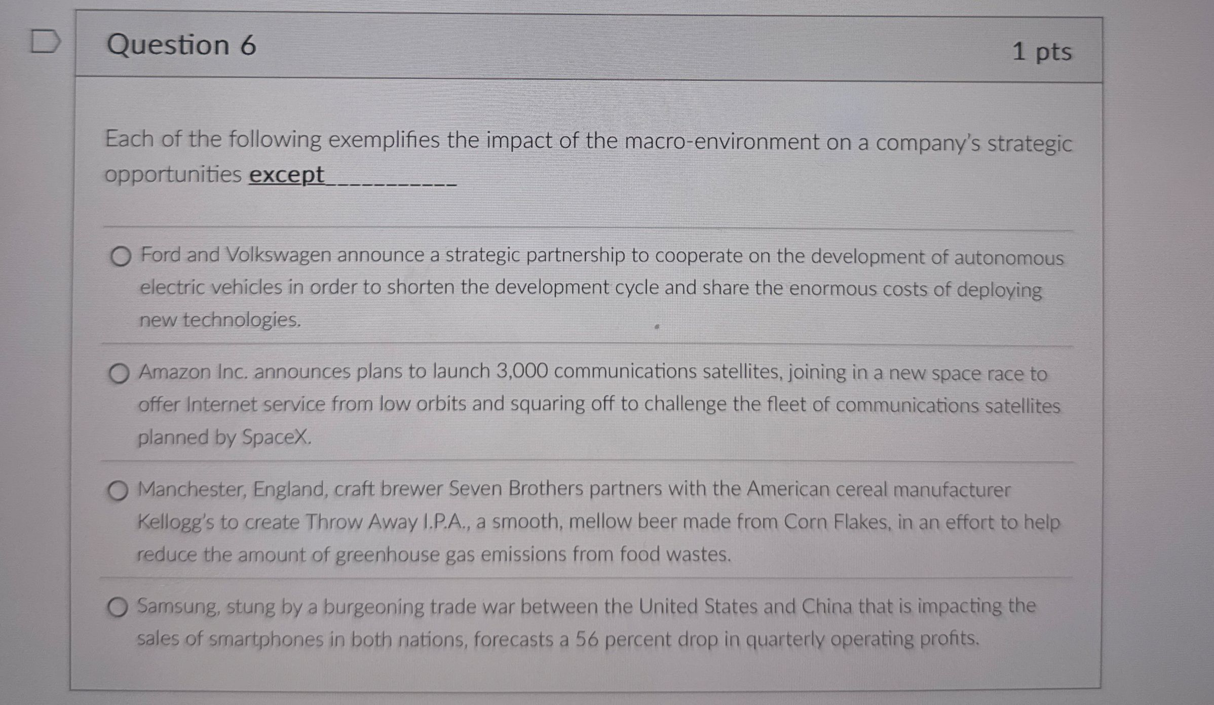 Question 6 1 pts Each of the following