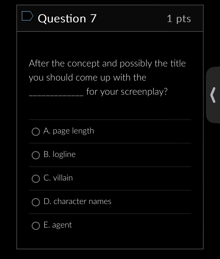 D Question 7 1 pts After the concept and possibly