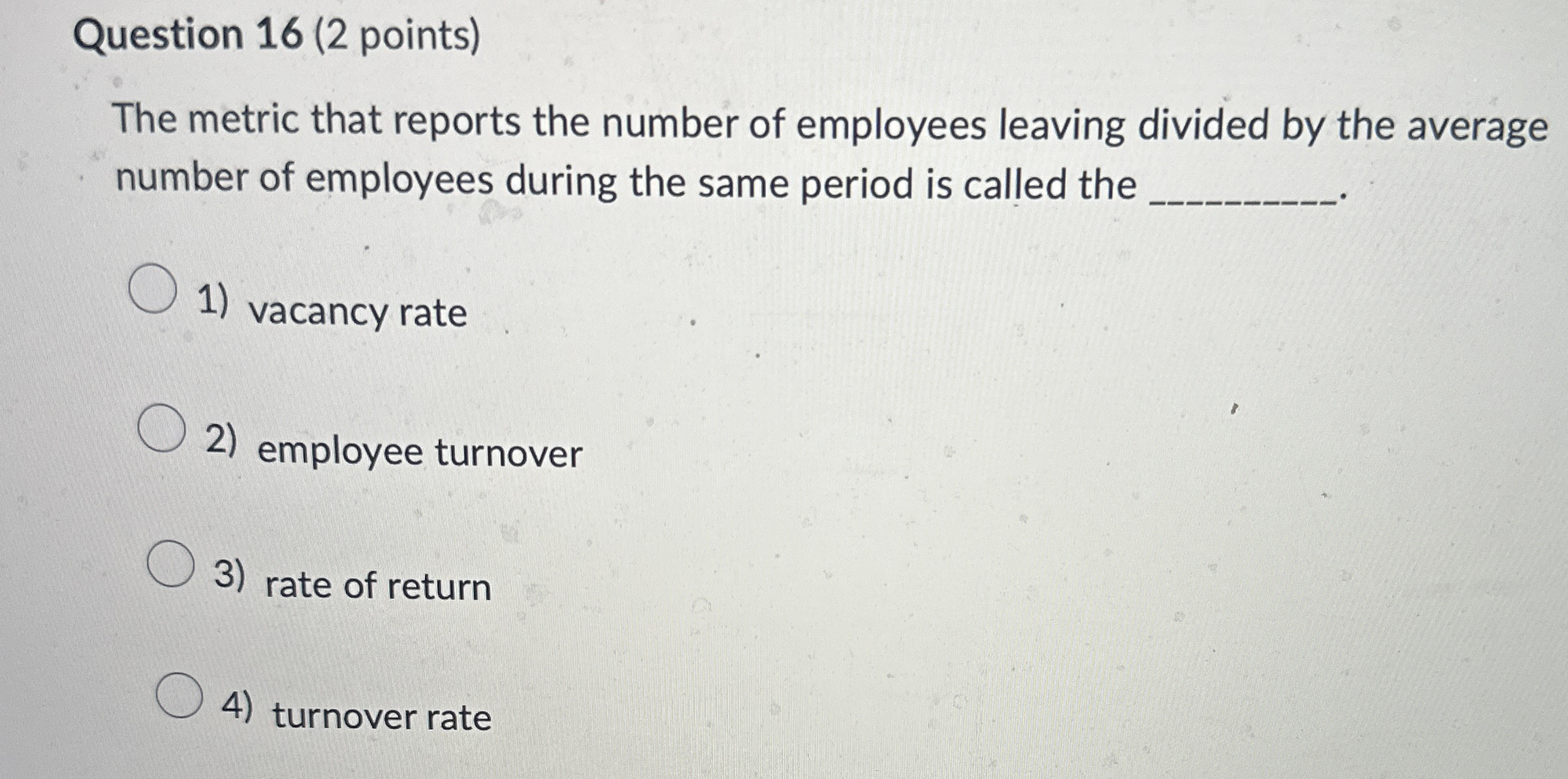 Question 1 6 ( 2 points ) The metric that reports