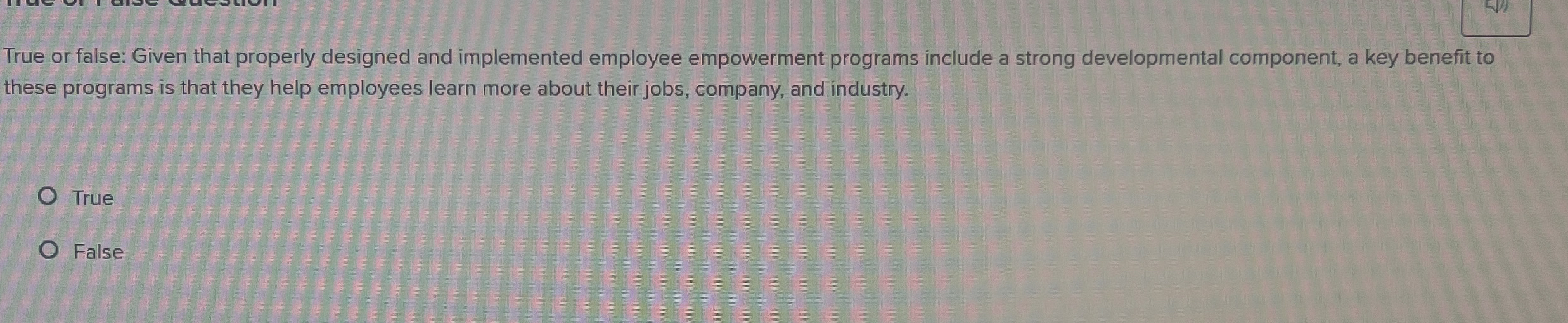 True or false: Given that properly designed and