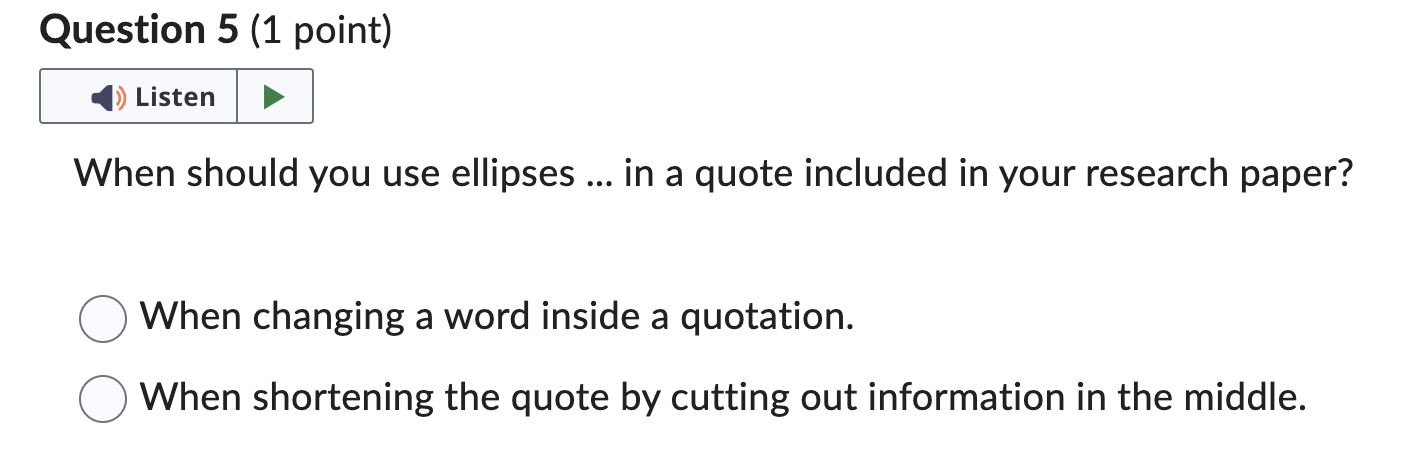 Question 1 (1 point) K The research you include