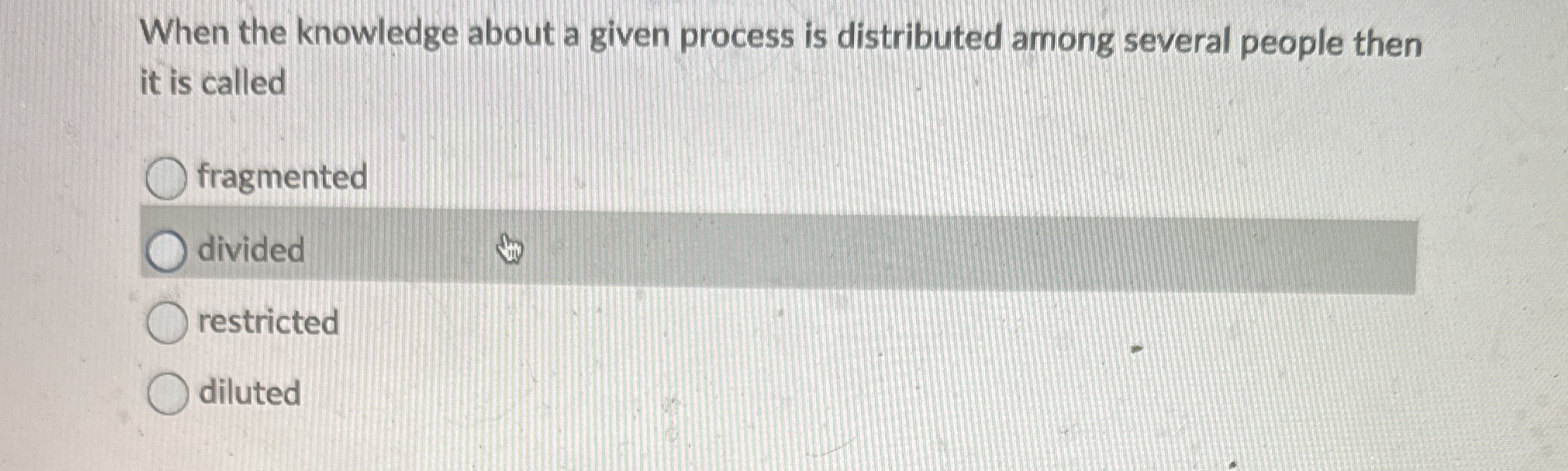When the knowledge about a given process is