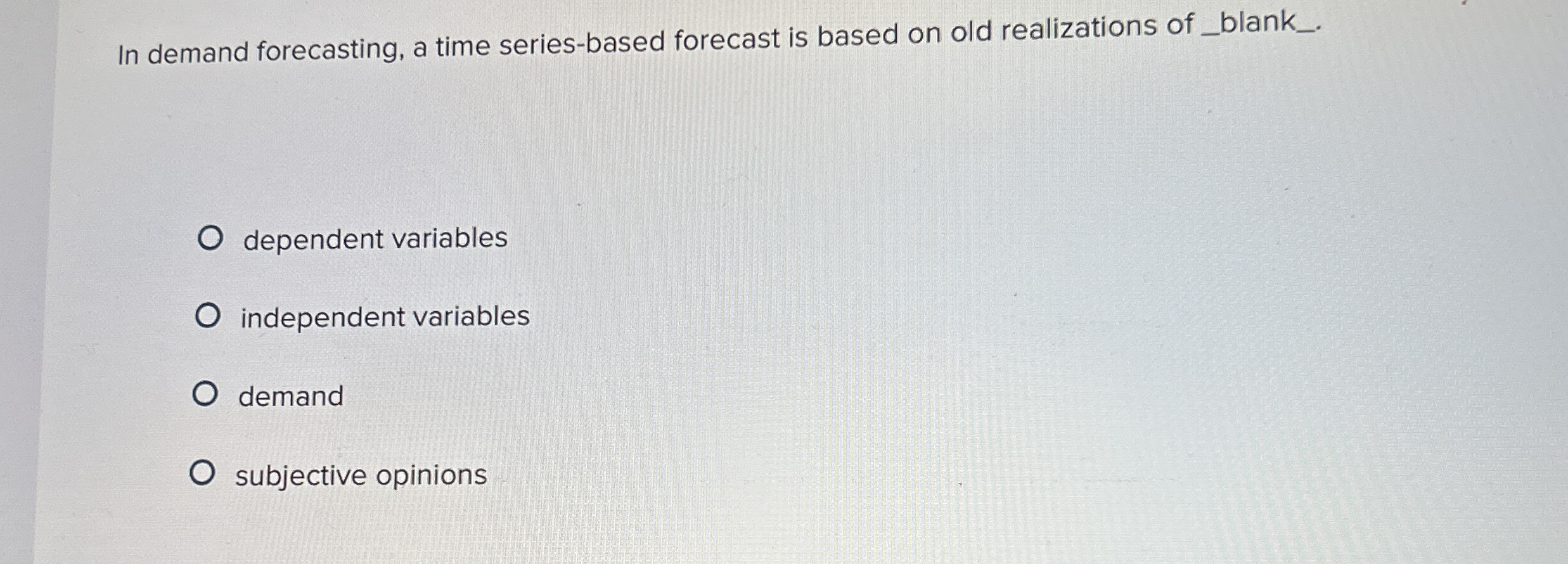 In demand forecasting, a time series - based
