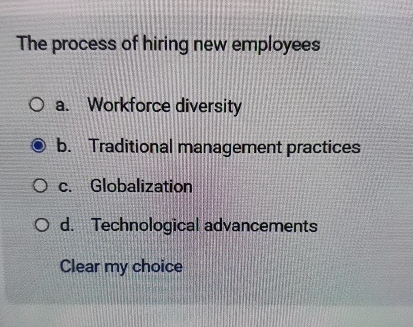 The process of hiring new employees a . Workforce