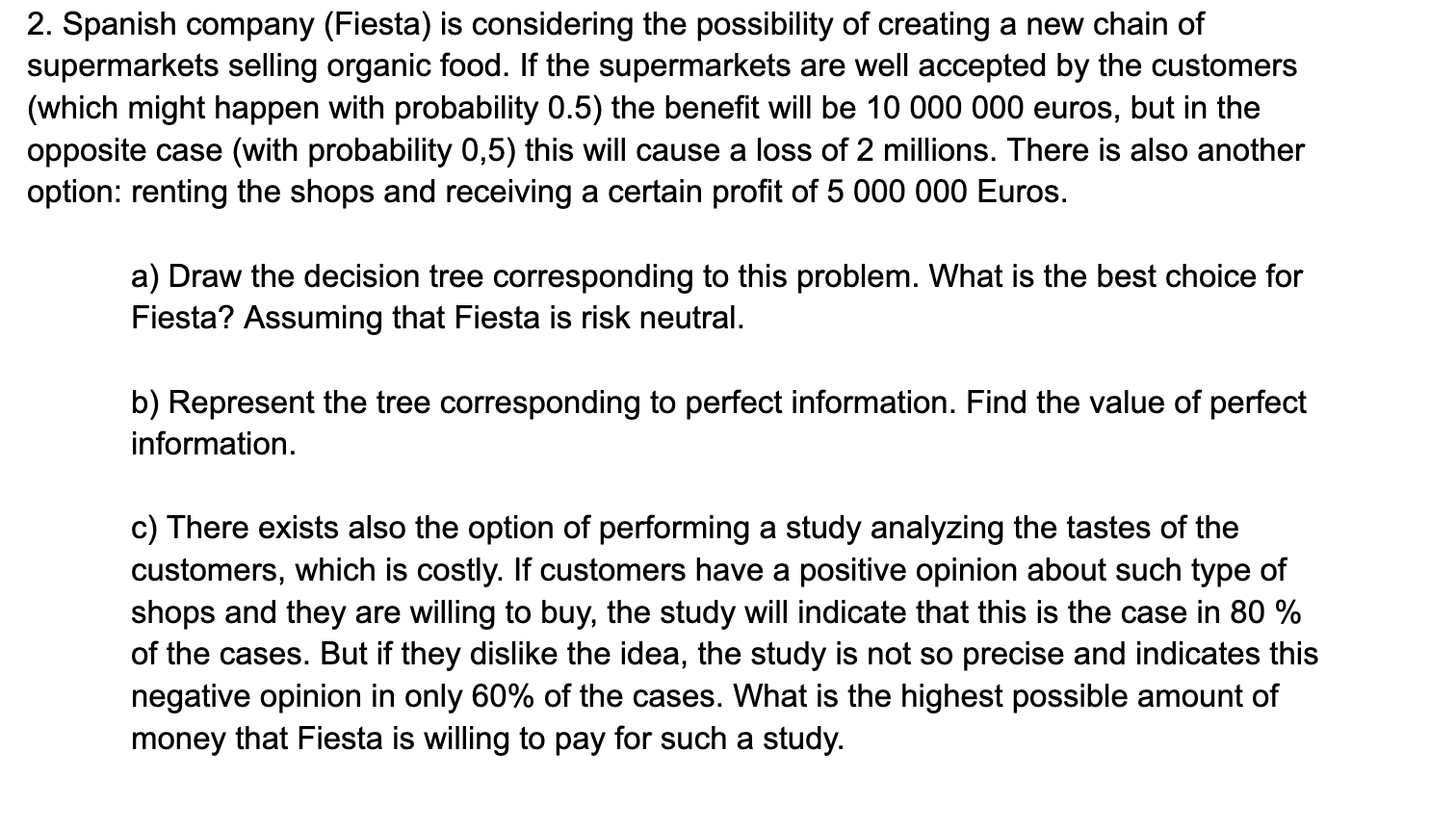 2 . Spanish company ( Fiesta ) is considering the