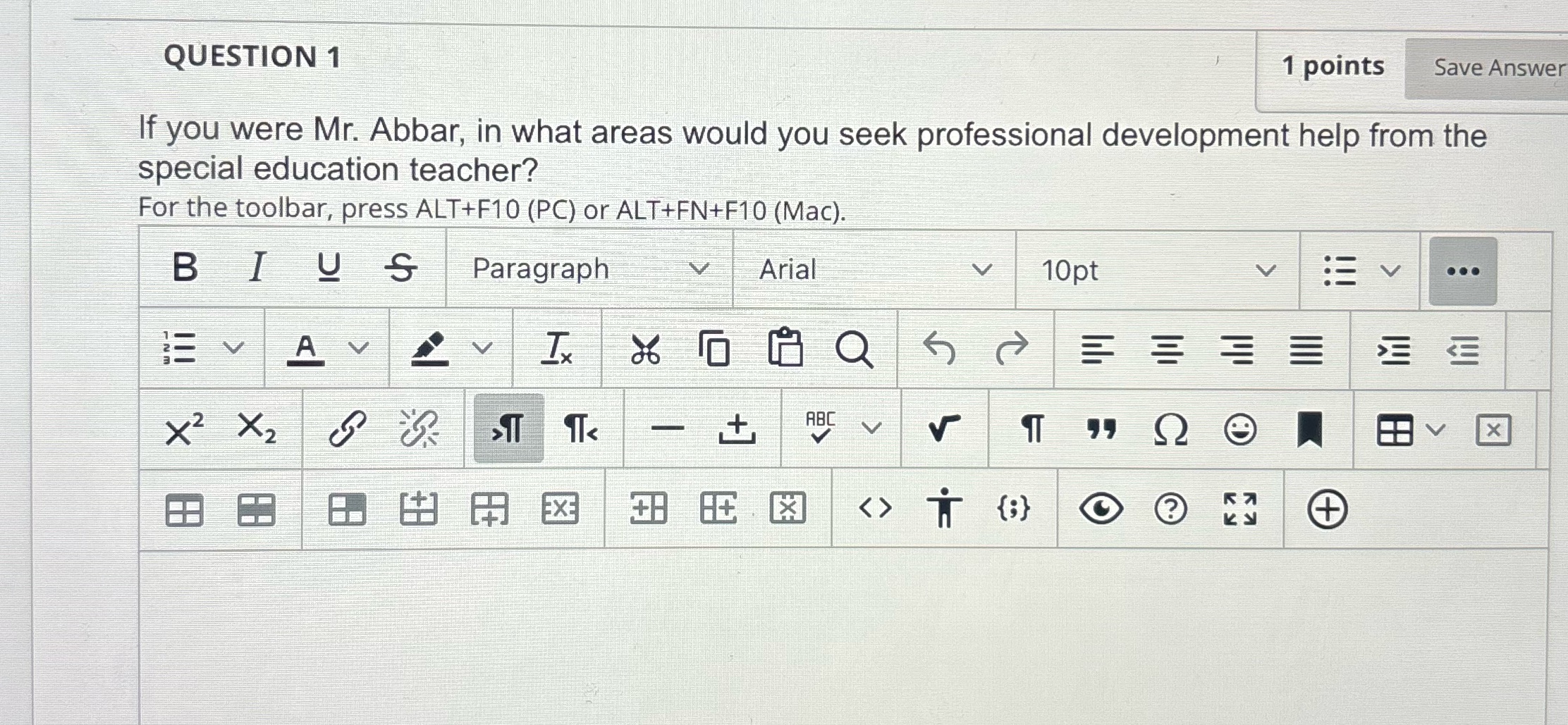 QUESTION 1 1 points Save Answer If you were Mr.