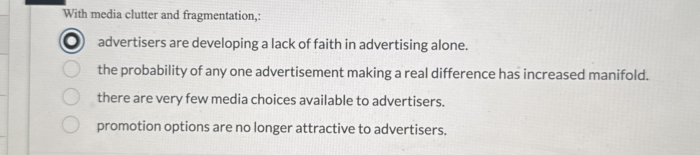 With media clutter and fragmentation,: