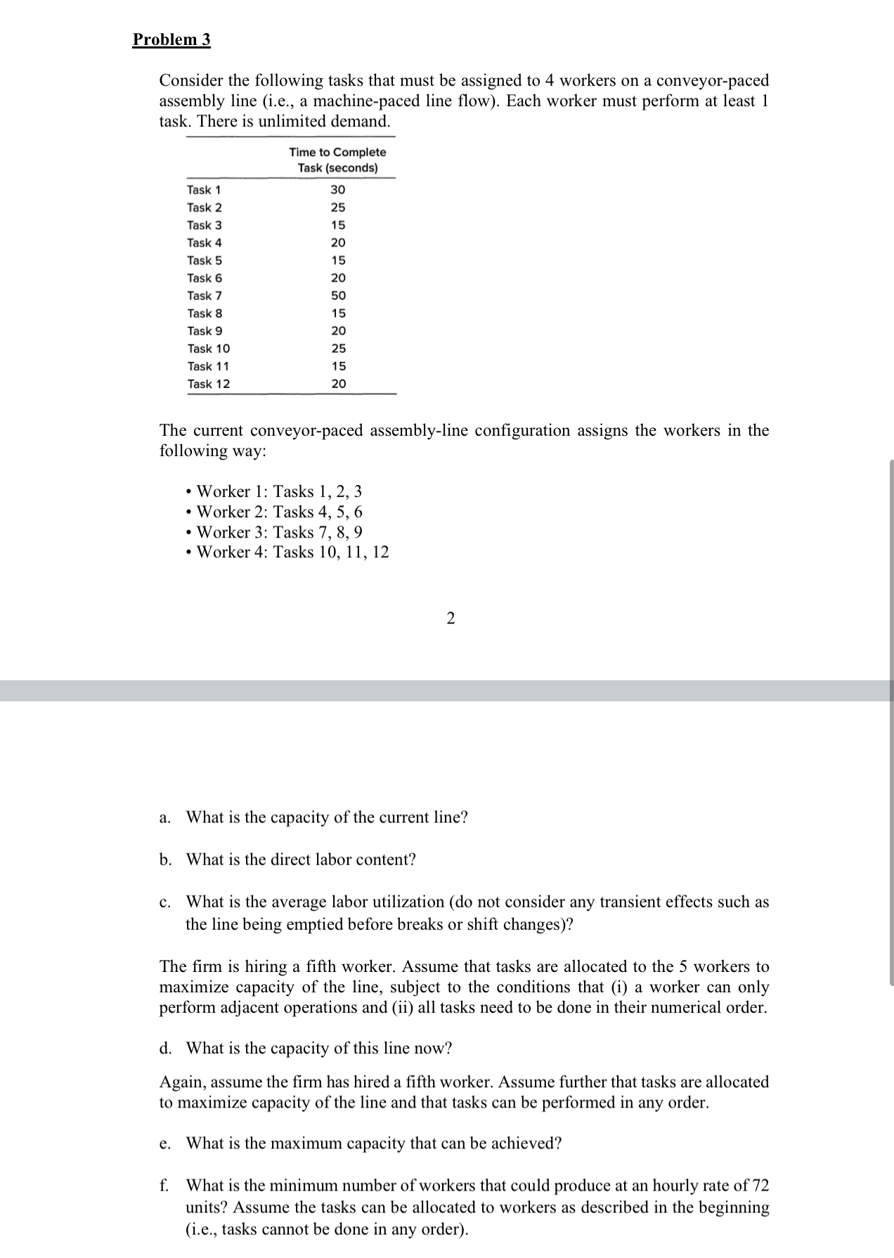 Problem 3 Consider the following tasks that must