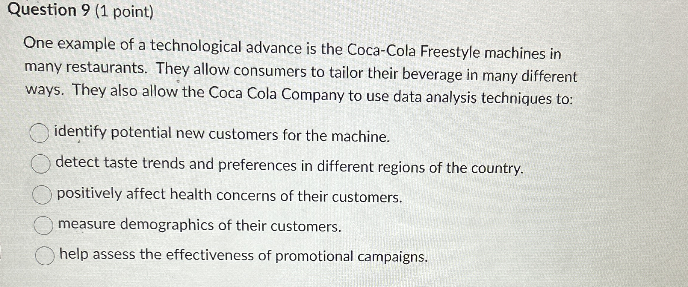 Question 9 ( 1 point ) One example of a