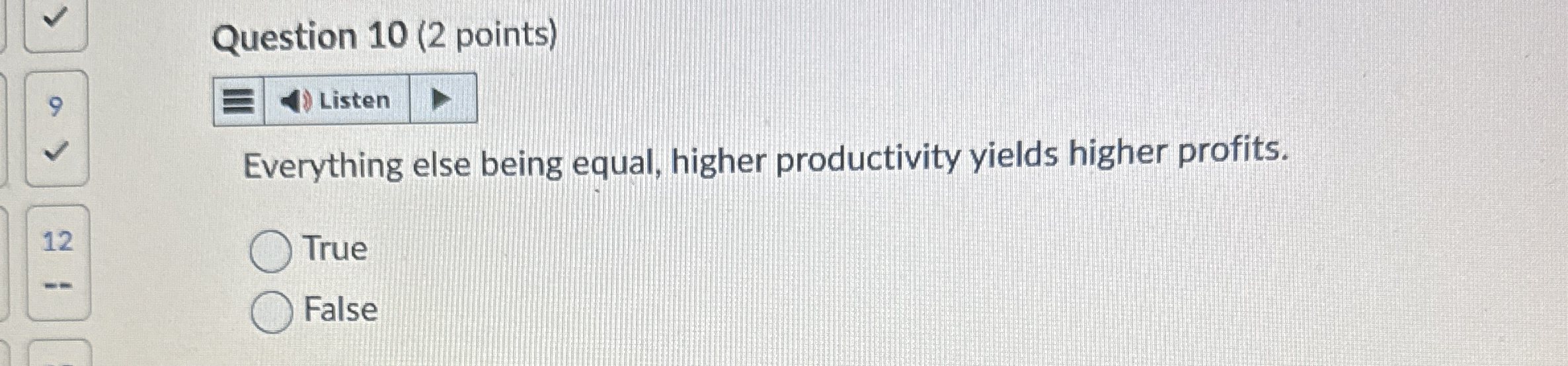 Question 1 0 ( 2 points ) 9 Everything else being