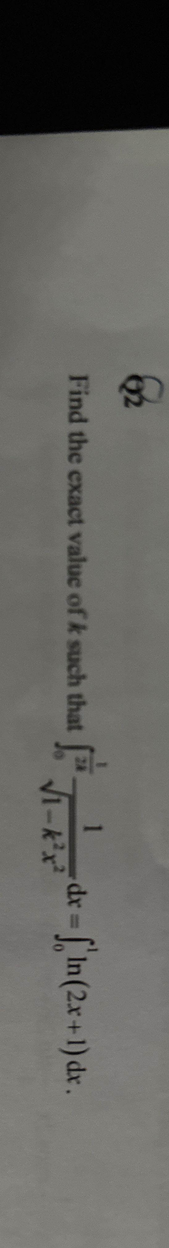 Find the exact value of k such that 0 1 2 K 1 1 -