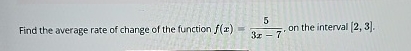 Find the average rate of change of the function f