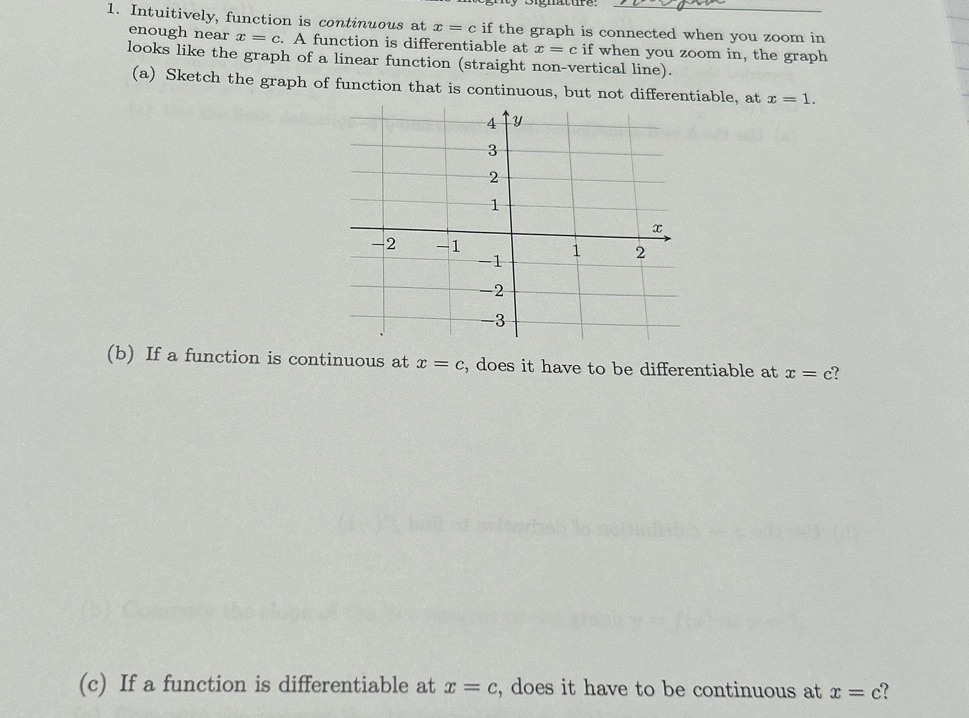 Intuitively, function is continuous at x = c if