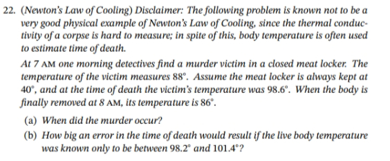 2 2 . ( Newton ' s Law of Cooling ) Disclaimer: