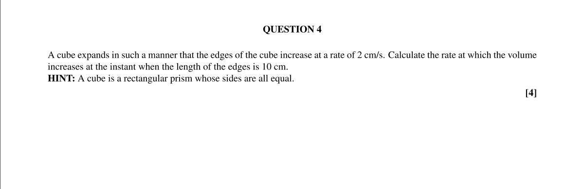 QUESTION 4 A cube expands in such a manner that