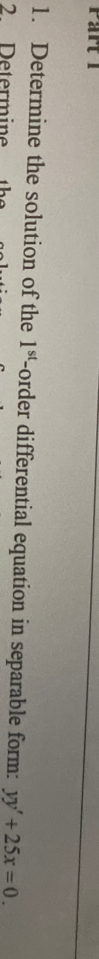 Determine the solution of the 1 s t - order