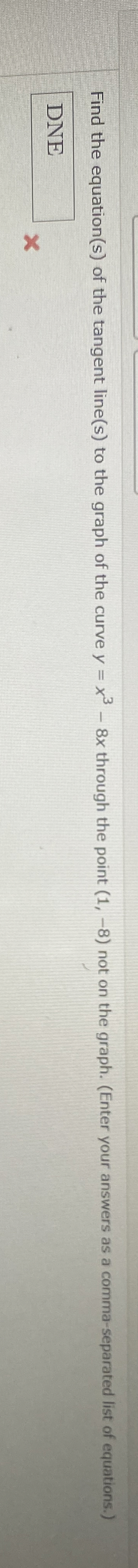 Find the equation ( s ) of the tangent line ( s )