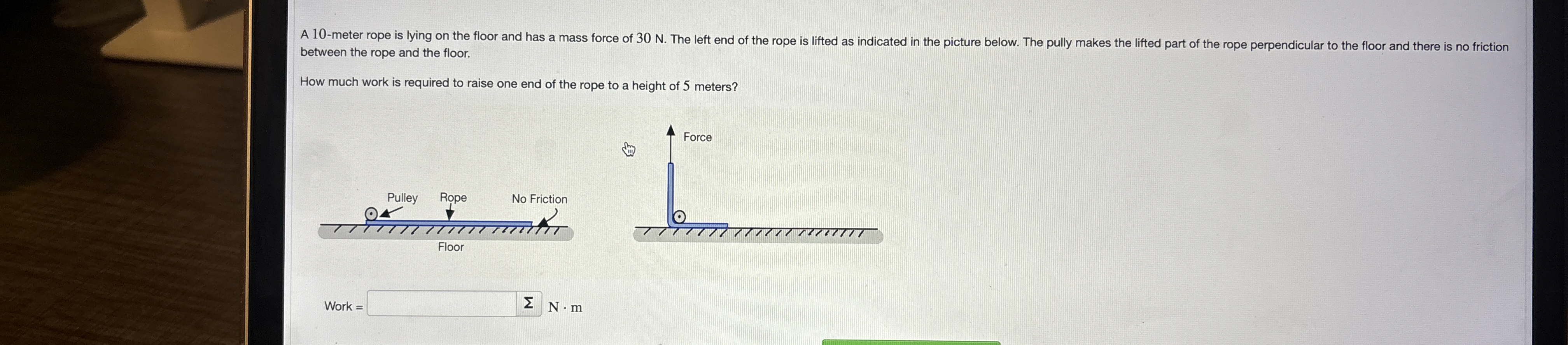 between the rope and the floor. How much work is