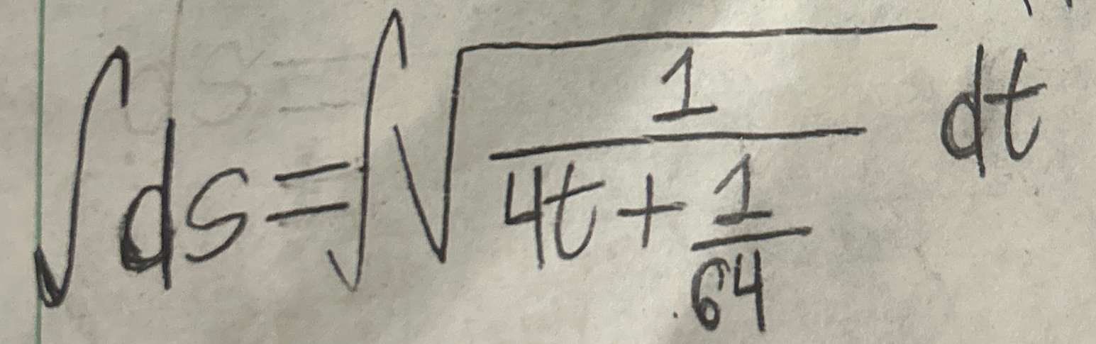 d s = 1 4 t + 1 6 4 2 d t Step by step on how to
