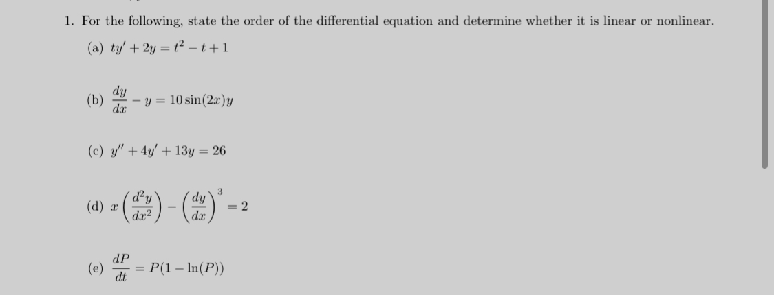 For the following, state the order of the