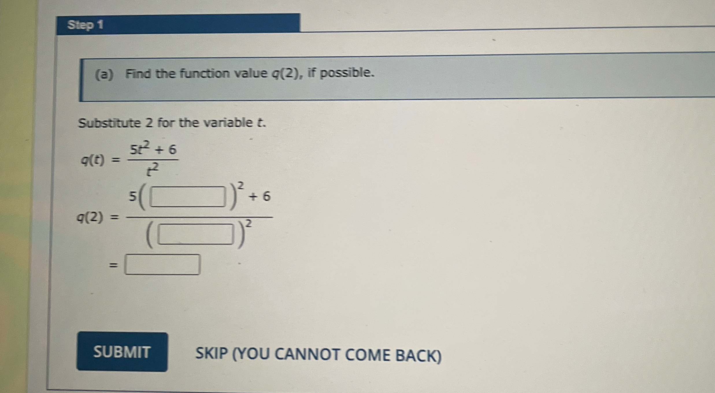 Step 1 ( a ) Find the function value q ( 2 ) , if