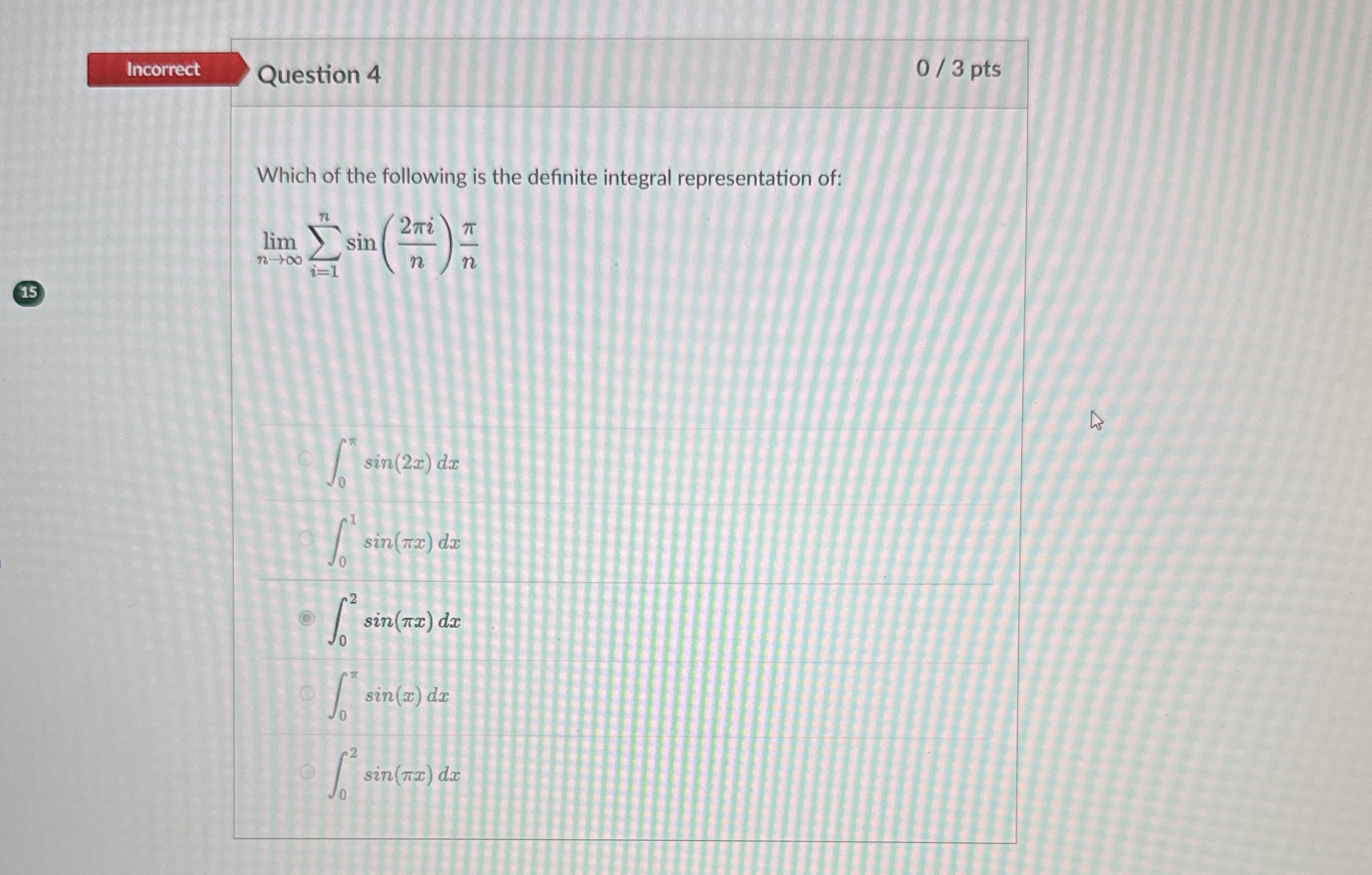 Question 4 0 3 pts Which of the following is the