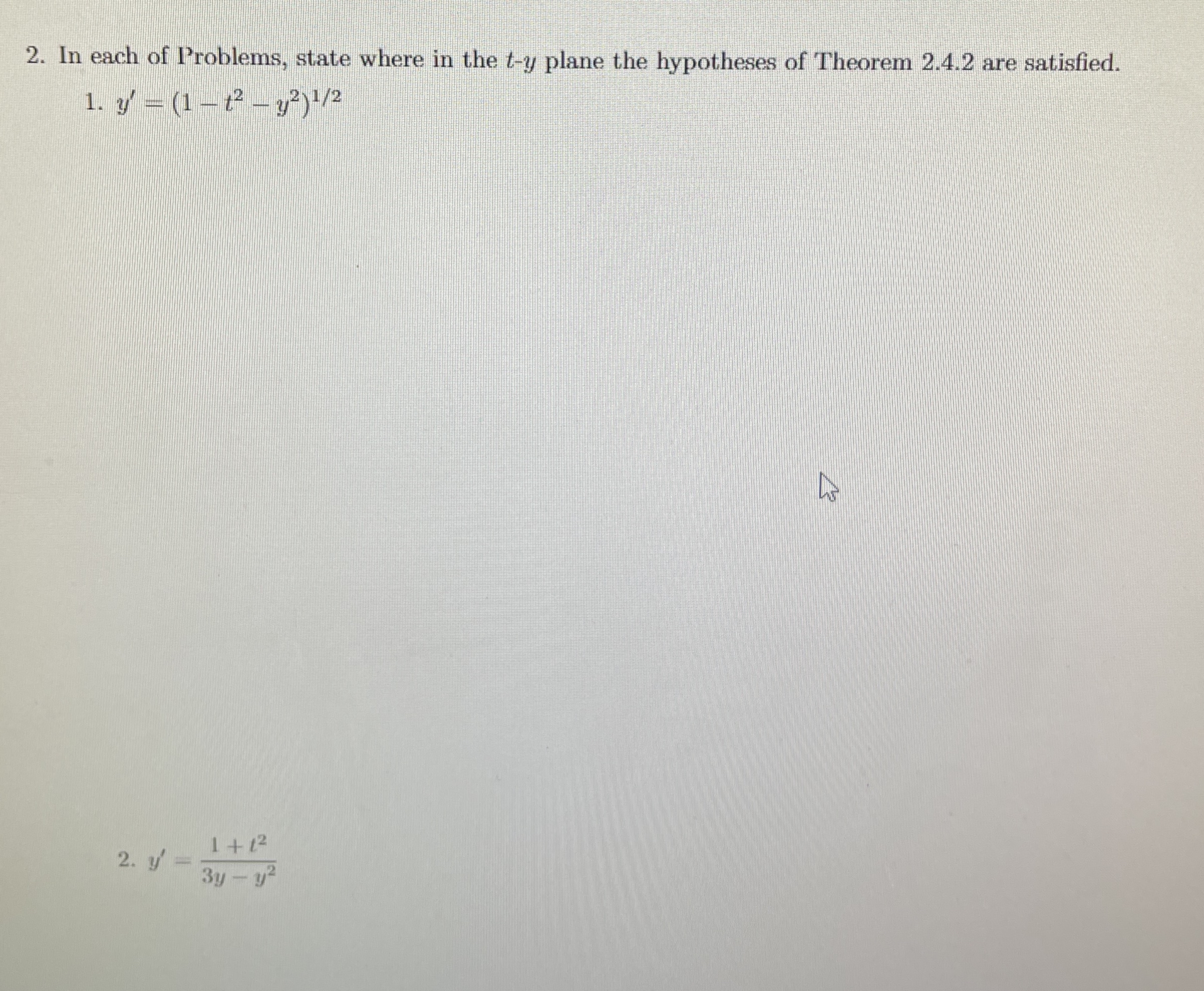 In each of Problems, state where in the t - y