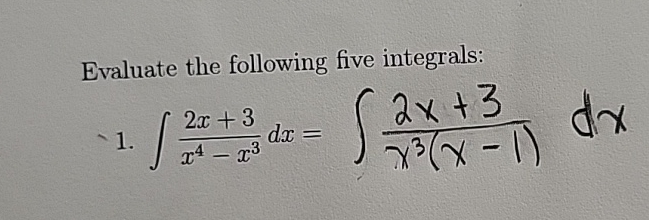 Evaluate the following five integrals: 2 x + 3 x