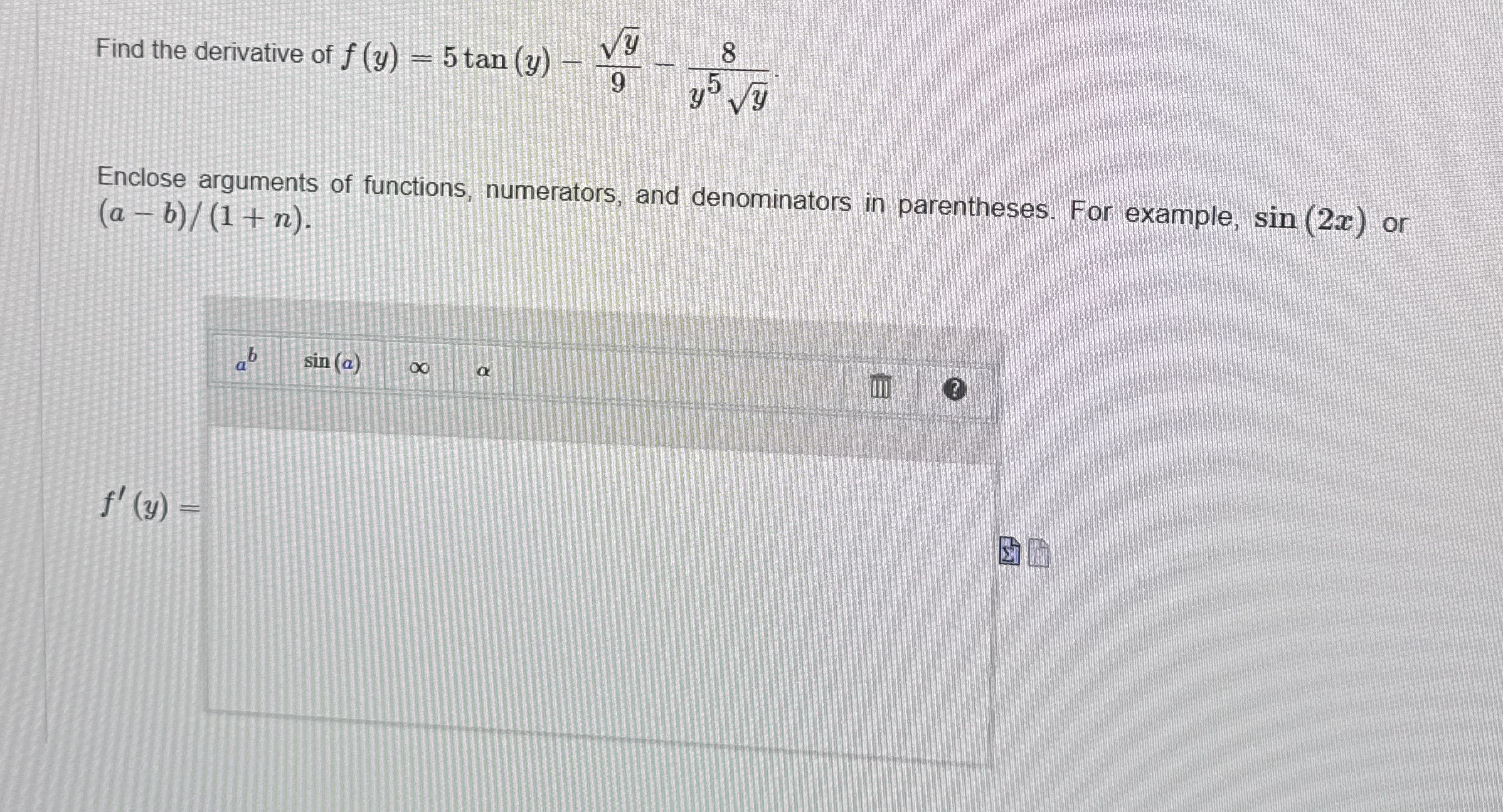 Find the derivative of f ( y ) = 5 t a n ( y ) -