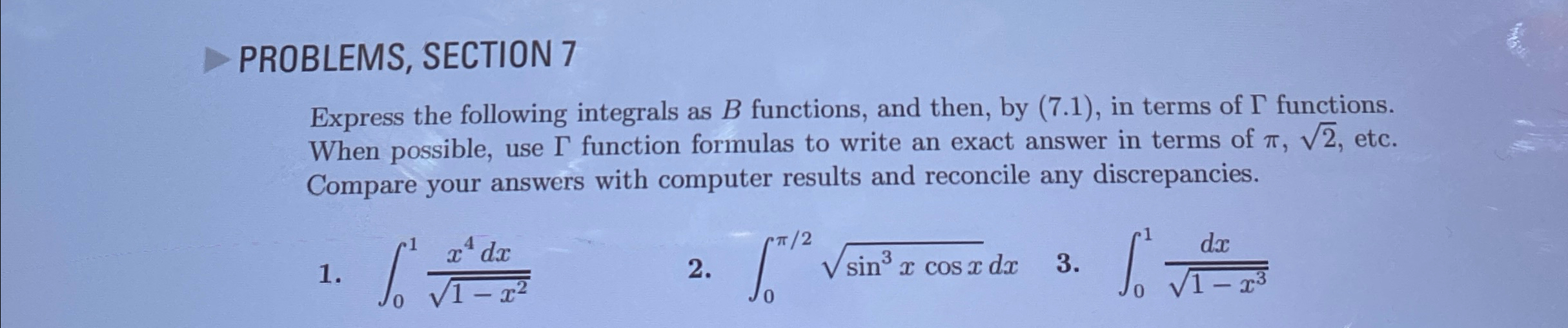 PROBLEMS, SECTION 7 Express the following