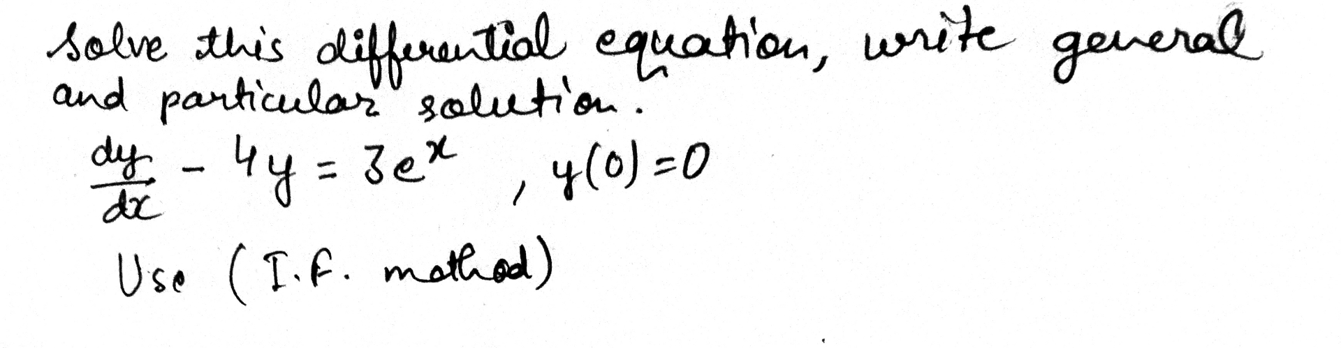 Solve this differential equation, write geveral