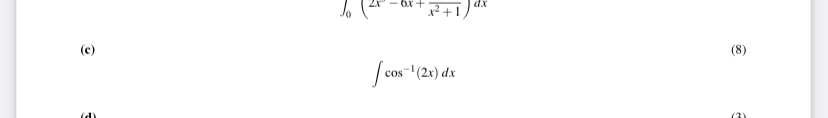 Determine the integral ( 8 ) c o s - 1 ( 2 x ) d x