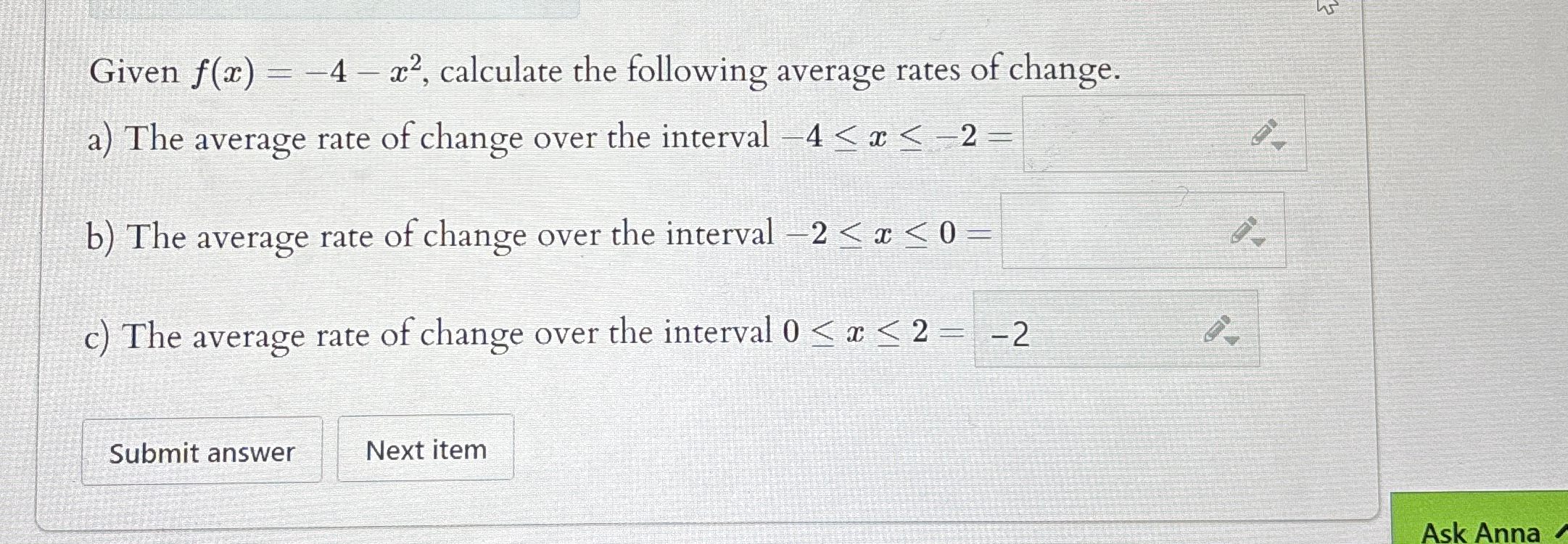 Given f ( x ) = - 4 - x 2 , calculate the