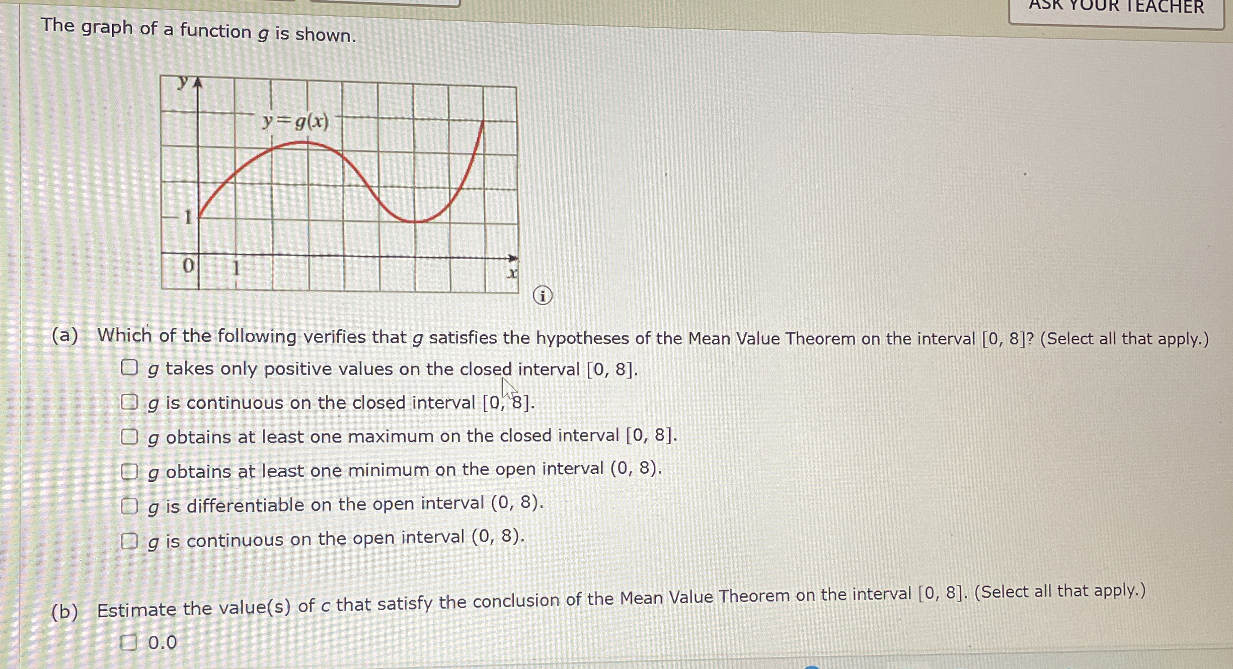 The graph of a function g is shown. ( a ) Which