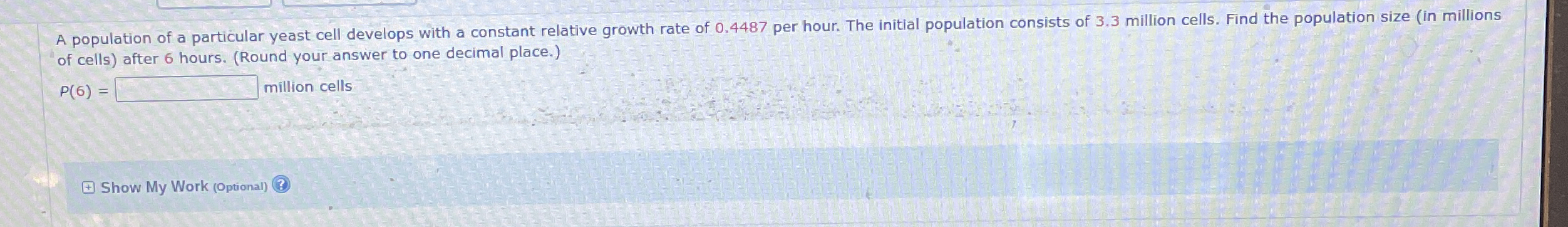 of cells ) after 6 hours. ( Round your answer to