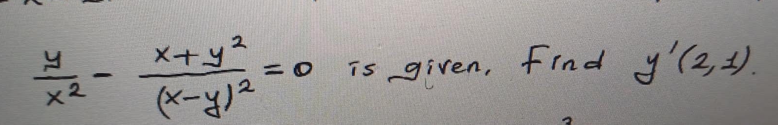 y x 2 - x + y 2 ( x - y ) 2 = 0 is given, find y