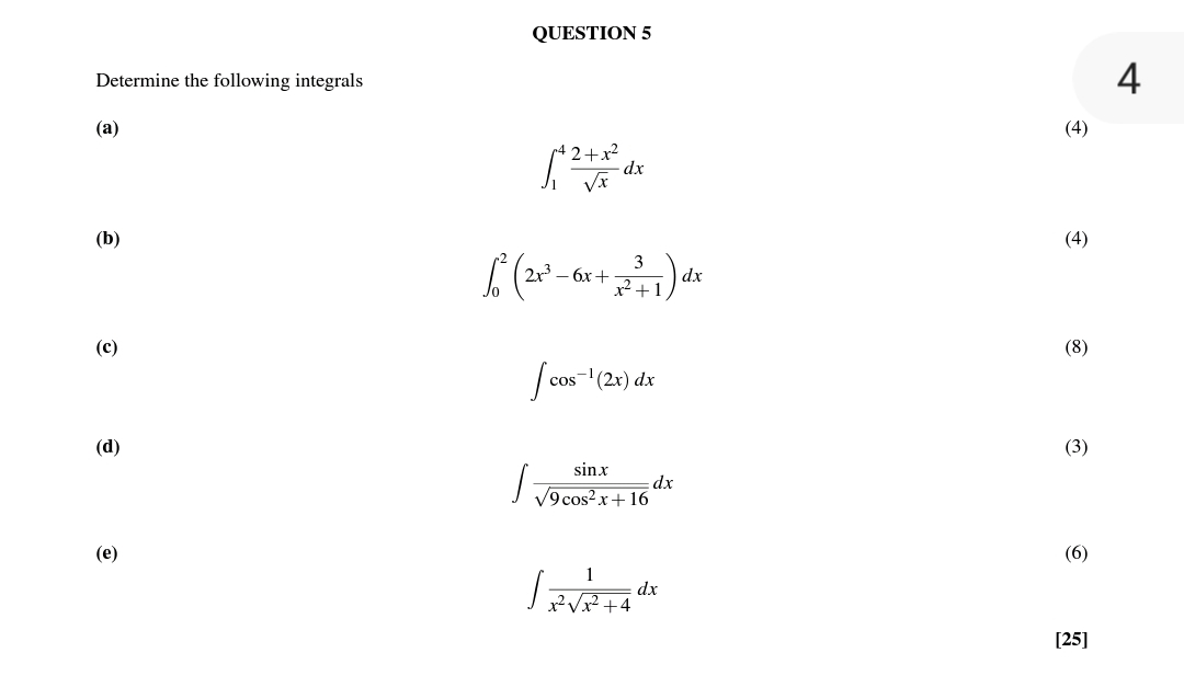 QUESTION 5 Determine the following integrals 4 (