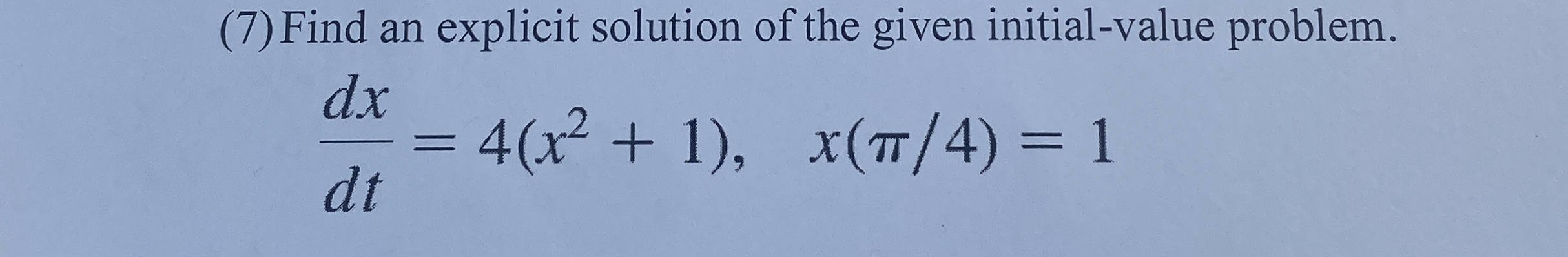 ( 7 ) Find an explicit solution of the given