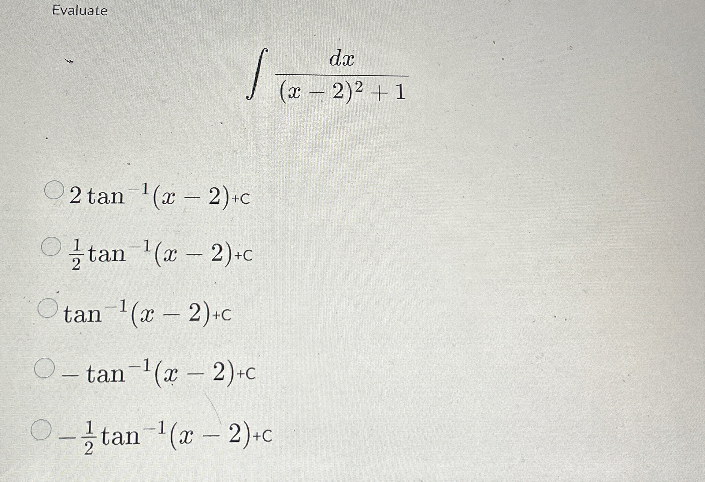 Evaluate d x ( x - 2 ) 2 1 2 t a n - 1 ( x - 2 )