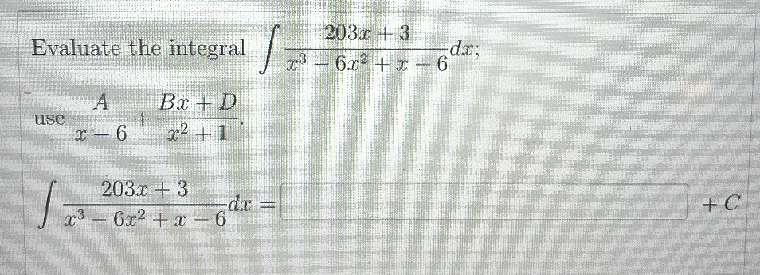 Evaluate the integral 2 0 3 x 3 x 3 - 6 x 2 x - 6