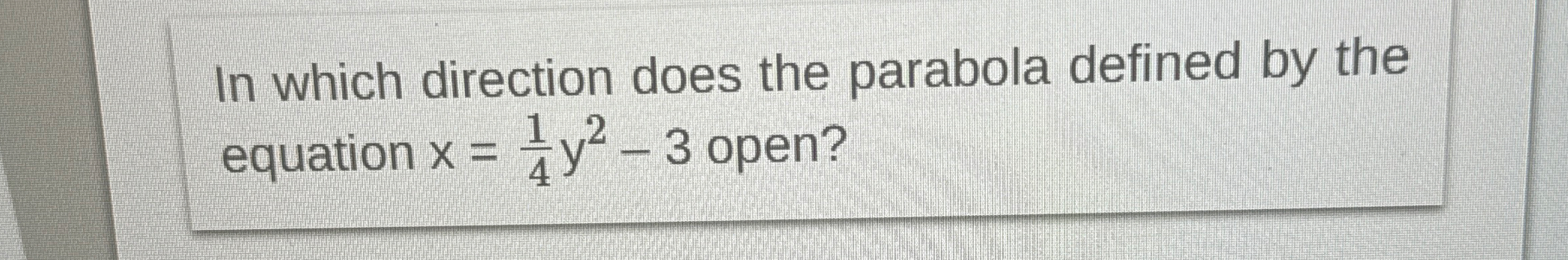 In which direction does the parabola defined by