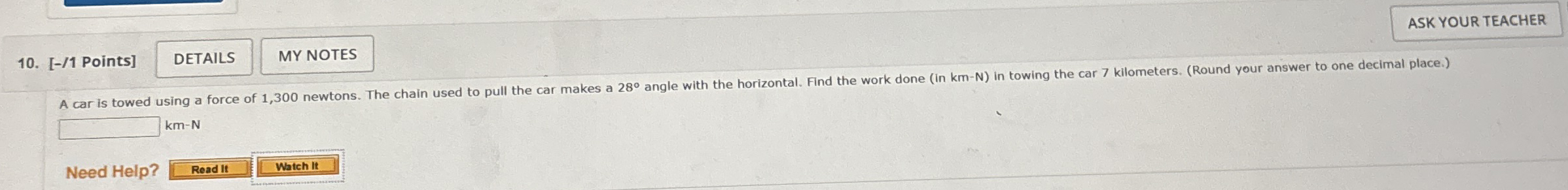 [ - / 1 Points ] A car is towed using a force of