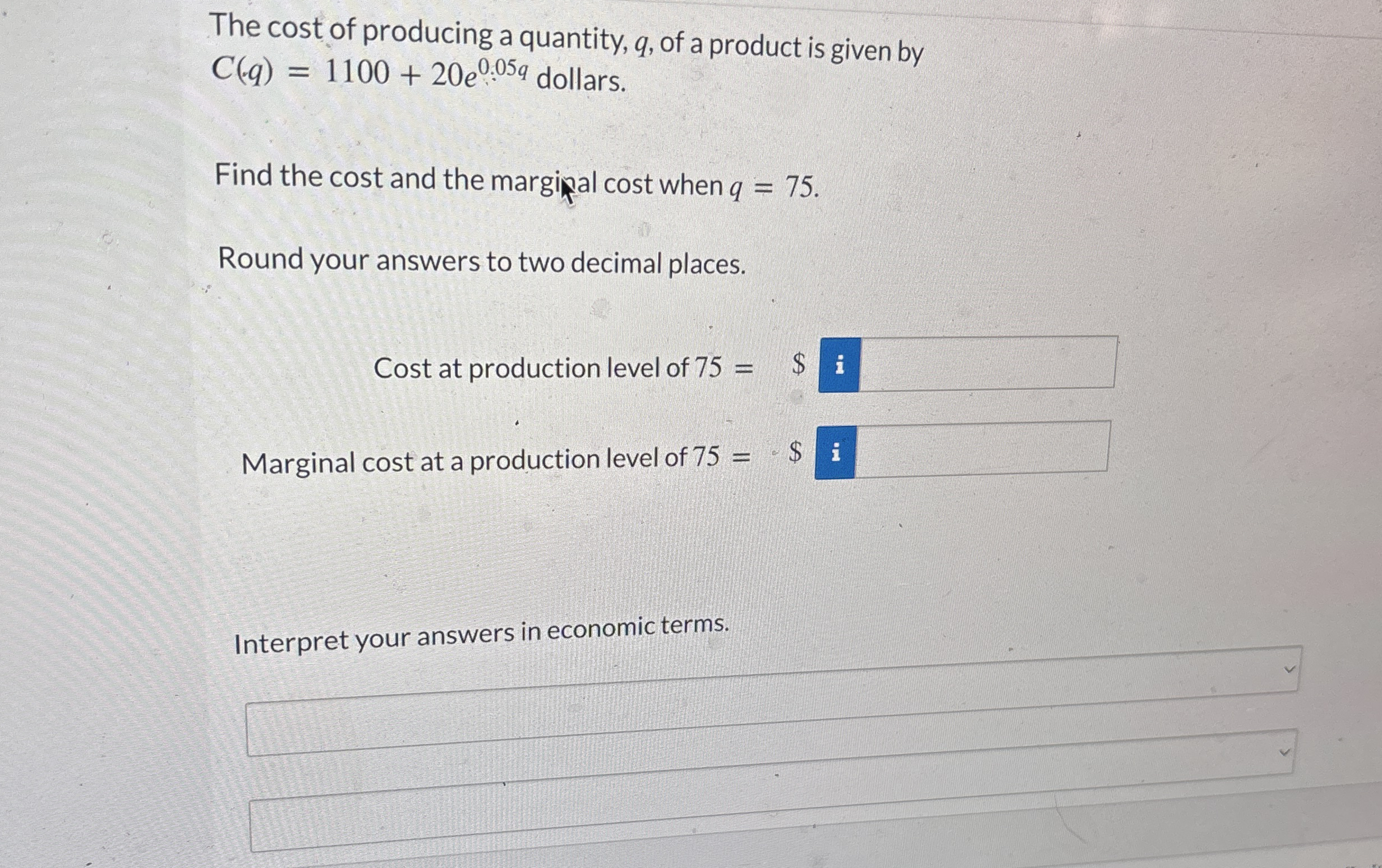 The cost of producing a quantity, q , of a