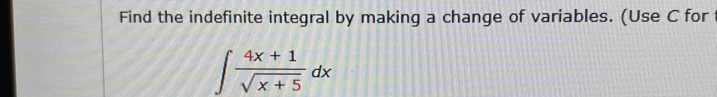 Find the indefinite integral by making a change
