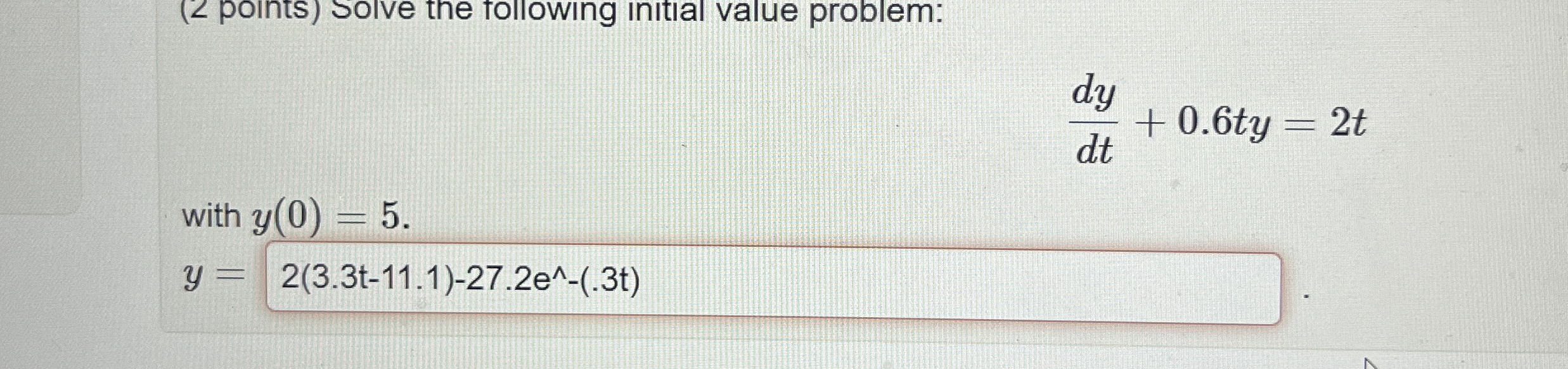 ( 2 points ) Solve the following initial value
