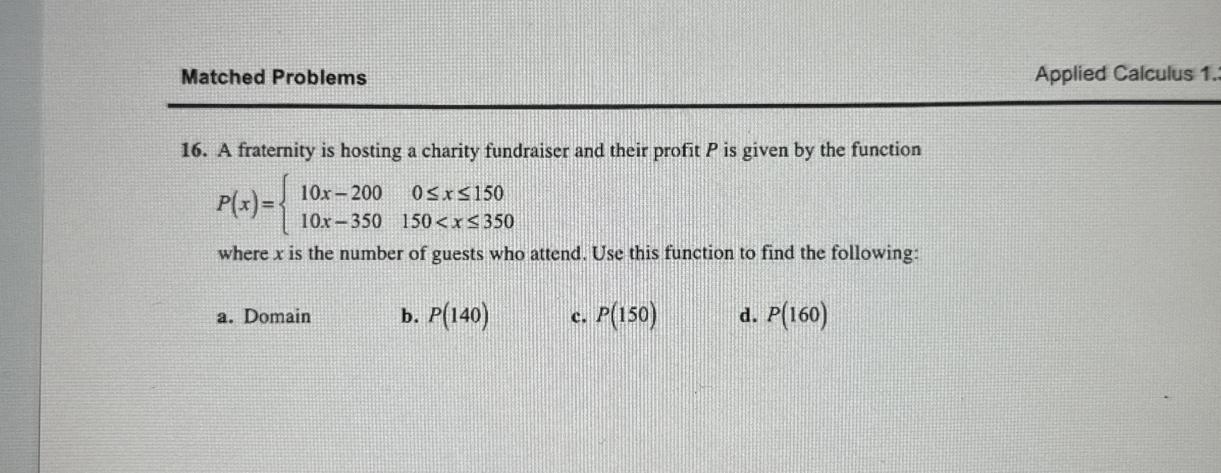 Applied Calculus 1 . 1 6 . A fraternity is