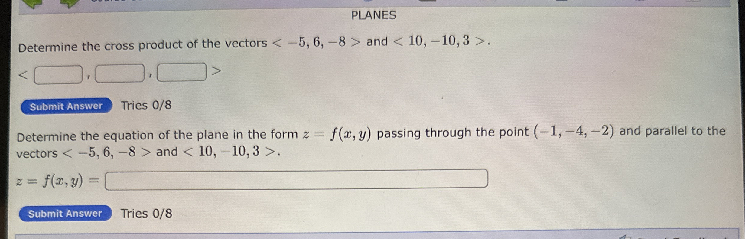 PLANES Determine the cross product of the vectors
