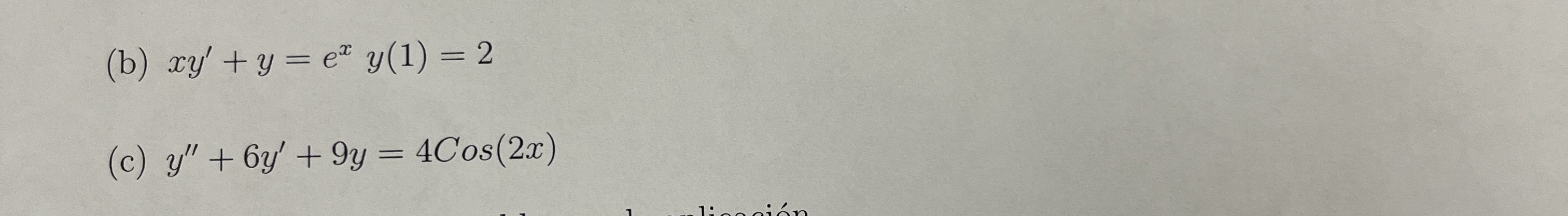 ( b ) x y ' + y = e x y ( 1 ) = 2 ( c ) y ' ' + 6