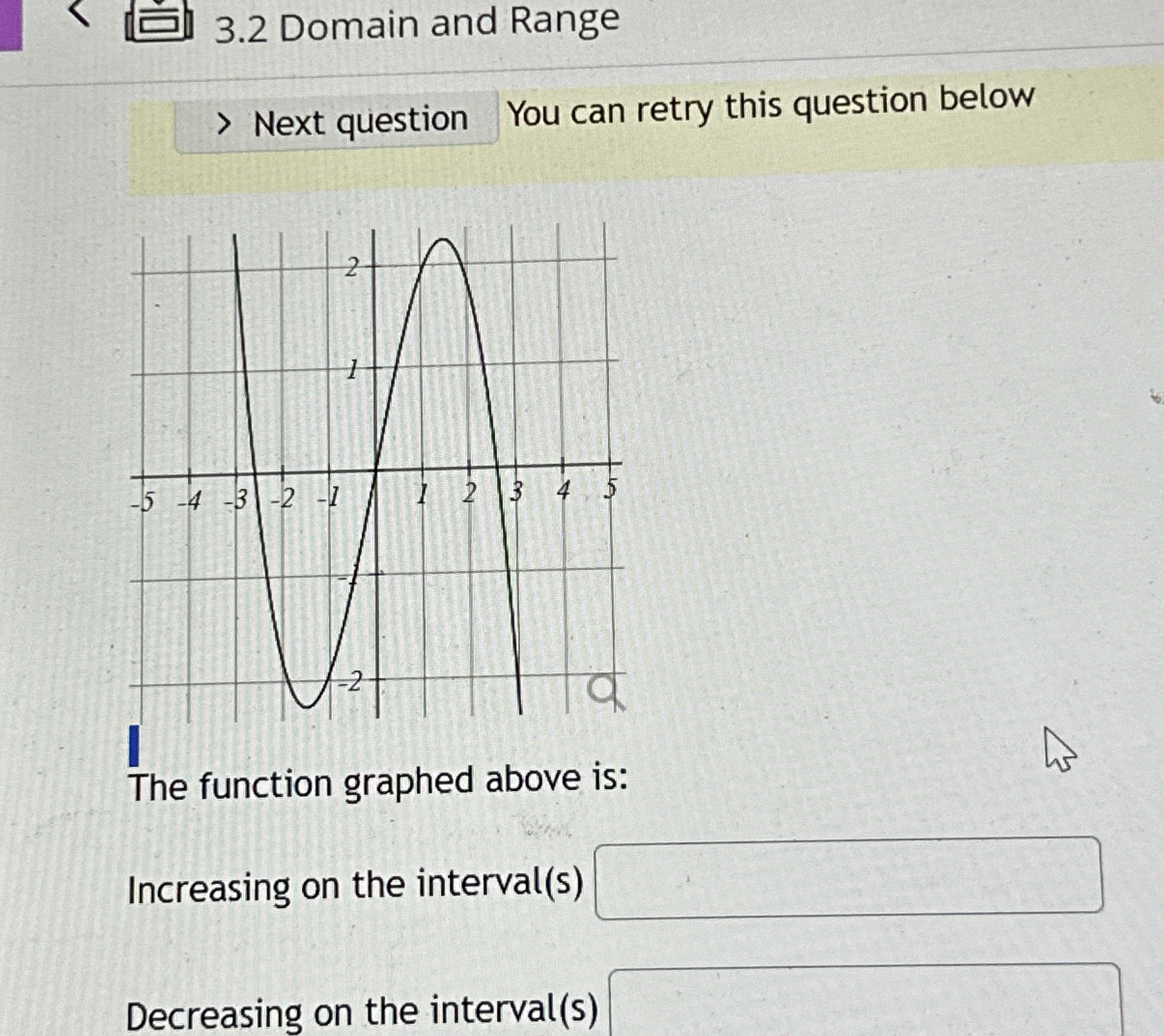 3 . 2 Domain and Range ou can retry this question